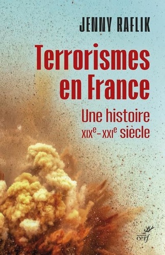 Terrorismes en France. Une histoire XIXe-XXI siècles