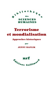 Jenny Raflik - Terrorisme et mondialisation - Approches historiques.