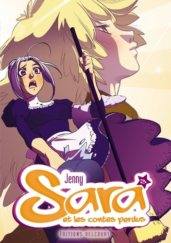  Jenny - Sara et les contes perdus Tome 3 : .