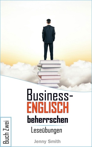  Jenny Smith - Business-Englisch beherrschen: Buch Zwei. - Business-Englisch beherrschen, #2.