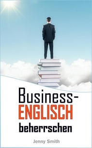  Jenny Smith - Business-Englisch beherrschen. - Business-Englisch beherrschen, #1.