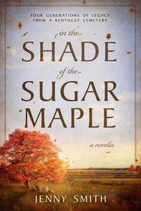 In the Shade of the Sugar Maple
