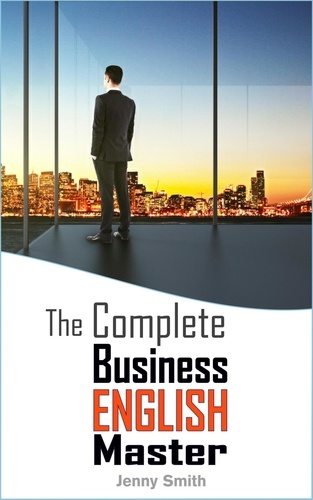  Jenny Smith - The Complete Business English Master - Master Business English, #3.