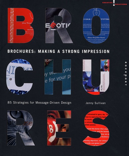 Jenny Sullivan - Brochures : making a strong impression - 85 Strategies for Message-Driven Design.