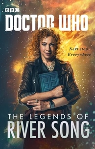 Jenny T. Colgan et Jacqueline Rayner - Doctor Who: The Legends of River Song.