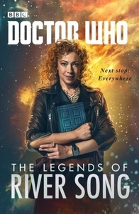 Jenny T. Colgan et Jacqueline Rayner - Doctor Who: The Legends of River Song.