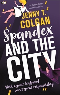 Jenny T. Colgan - Spandex and the City.