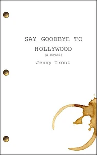 Say Goodbye To Hollywood