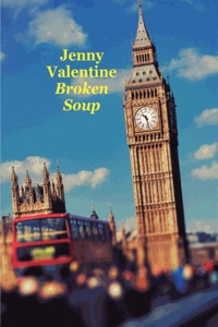 Jenny Valentine - Broken Soup.