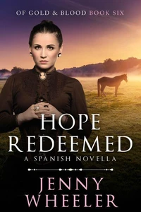 Hope Redeemed - A Spanish Novella