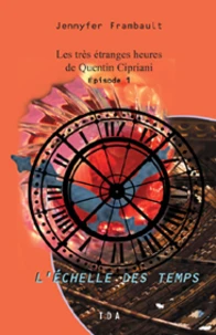Les très étranges heures de Quentin Cipriani
