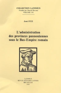 L'administration des provinces panoniennes sous le Bas-Empire romain