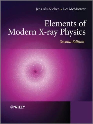 Jens Als-Nielsen - Elements of Modern X-Ray Physics. - 2nd Edition.