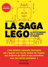 Jens Andersen - La saga Lego - La petite brique qui a conquis le monde.