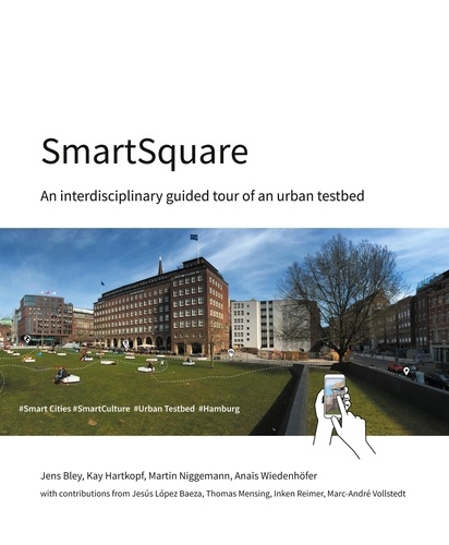 SmartSquare. An interdisciplinary guided tour of an urban testbed