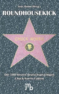 Die 500 besten deutschsprachigen Chuck-Norris-Fakten