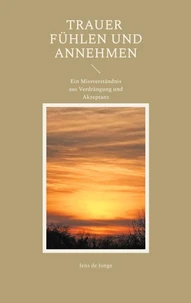 Trauer fühlen und annehmen