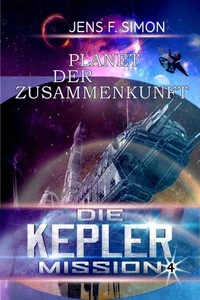 Planet der Zusammenkunft (Die Kepler Mission 4)