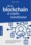 De la blockchain à crypto-investisseur. Comprendre la technologie blockchain et investir stratégiquement dans le Bitcoin, l'Ethereum, le Ripple, etc.