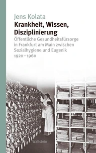 Krankheit, Wissen, Disziplinierung