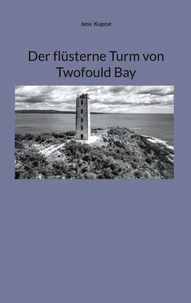 Der flüsterne Turm von Twofould Bay
