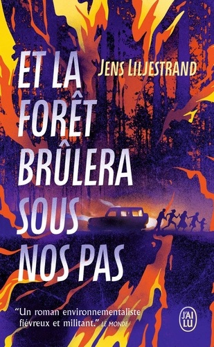 Jens Liljestrand - Et la forêt brûlera sous nos pas.
