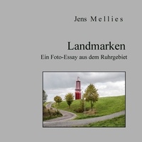 Jens Mellies - Landmarken - Ein Foto-Essay aus dem Ruhrgebiet.