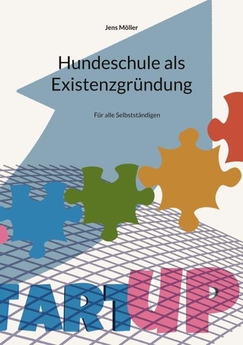 Jens Möller - Hundeschule als Existenzgründung.