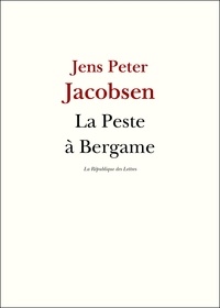 Jens Peter Jacobsen - La Peste à Bergame.