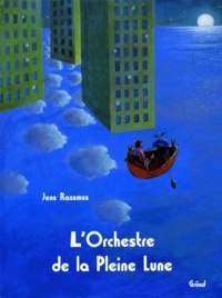 Jens Rassmus - L'orchestre de la pleine lune.