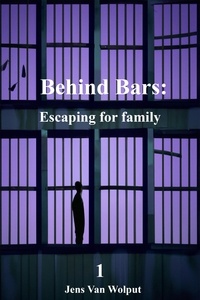 Jens Van Wolput - Escaping for family - Behind Bars, #1.