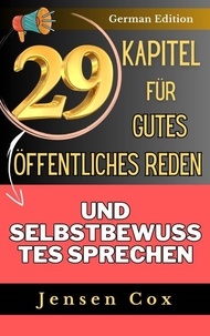 eBooks manuels en ligne: 29 Kapitel für gutes öffentliches Reden und selbstbewusstes Sprechen