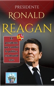  Jensen Cox - Presidente Ronald Reagan: El presidente que cambió la política estadounidense.