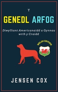  Jensen Cox - Y Genedl Arfog: Diwylliant Americanaidd a Gynnau wrth y Craidd.