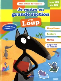 Je rentre en grande section avec Loup