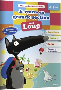 Je rentre en grande section avec Loup