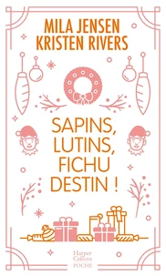 Sapins, lutins, fichu destin !