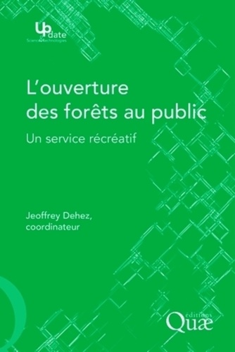 L'ouverture des forêts au public. Un service récréatif