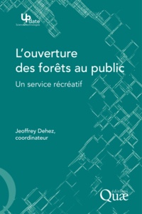 Jeoffrey Dehez - L'ouverture des forêts au public - Un service récréatif.