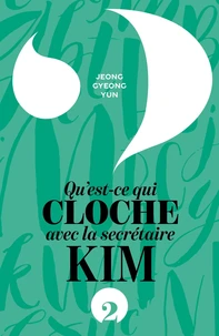 Qu'est-ce qui cloche avec la secrétaire Kim ? T.2
