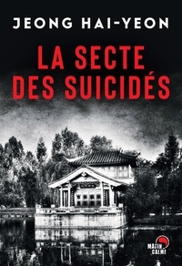Jeong Hai-Yeon et Hervé Péjaudier - La secte des suicidés.