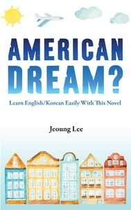  Jeoung Lee - American Dream? Learn English/Korean Easily With This Novel.