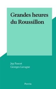 Jep Pascot et Georges Lavagne - Grandes heures du Roussillon.