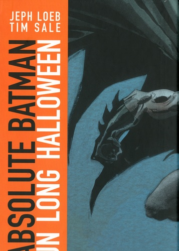 Jeph Loeb et Tim Sale - Absolute Batman  : Un long halloween.