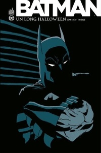 Jeph Loeb et Tim Sale - Batman  : Un long halloween.