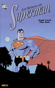 Jeph Loeb et Tim Sale - Les saisons de superman.