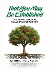 That You May Be Established; The Foundational Teachings of Christ