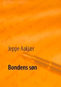 Jeppe Aakjær et Poul Erik Kristensen - Bondens søn.