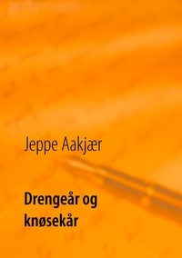 Jeppe Aakjær et Poul Erik Kristensen - Drengeår og knøsekår.