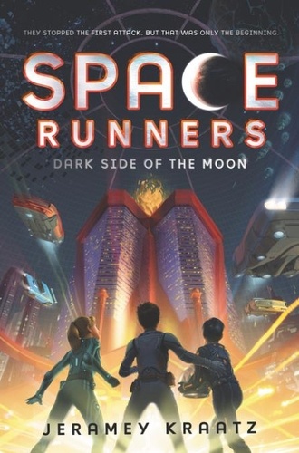 Jeramey Kraatz - Space Runners #2: Dark Side of the Moon.